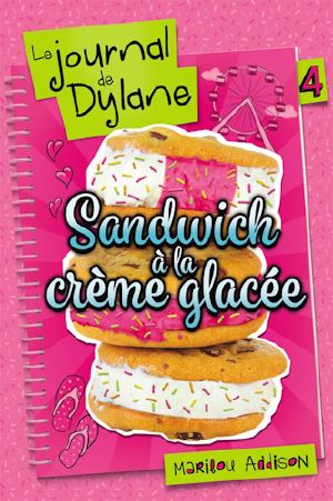 [Le journal de Dylane 04] • Sandwich À La Crème Glacée - Nº 4